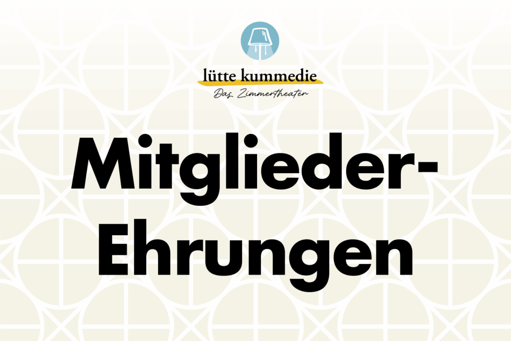 Lütte Kummedie Mitglieder Ehrungen